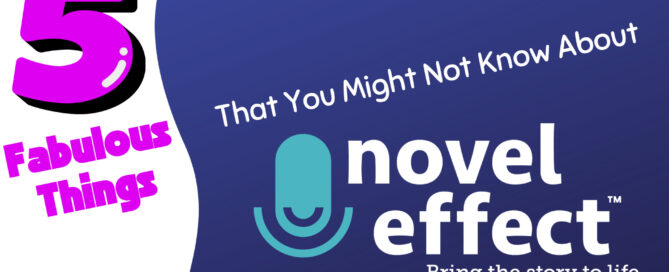 Image of title text that says Five Fabulous Things That You Might Not Know About Novel Effect